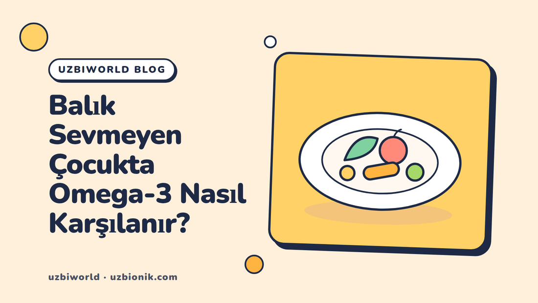 Balık Sevmeyen Çocukta Omega-3 Nasıl Karşılanır?