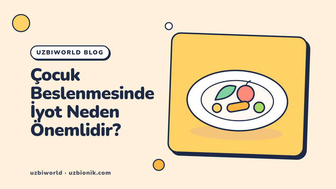 Çocuk Beslenmesinde İyot Neden Önemlidir?