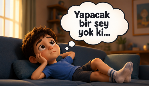 Çocuğunuz Neden Hep 'Canım Sıkıldı' Diyor? Yaratıcı Sıkılmanın Önemi